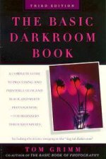 The Basic Darkroom Book Revised Edition