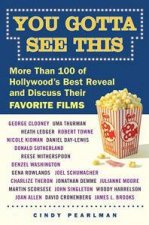 You Gotta See This More Than 100 Of Hollywoods Best Reveal And Discuss Their Favorite Films