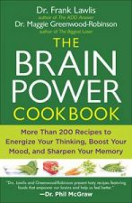 Brain Power Cookbook More Than 200 Receipes to Energize Your Thinking Boost Your Mood and Sharpen Your Memory