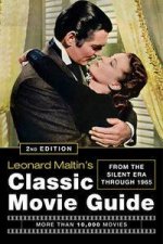 Leonard Maltins Classic Movie Guide From the Silent Era Through 1965 2nd Ed