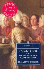 Everyman Classics Cranford And Mr Harrisons Confessions