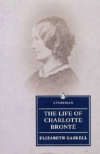 Everyman Classics The Life Of Charlotte Bronte