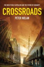 Crossroads The End of Wild Capitalism and the Future of Humanity