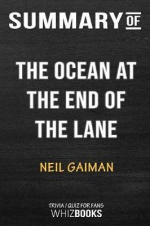 Summary of the Ocean at the End of the Lane by Whizbooks