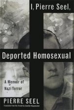 I Pierre Seel Deported Homosexual