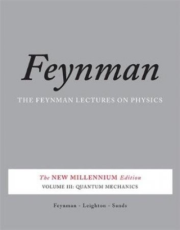 The Feynman Lectures on Physics by Richard Phillips Feynman & Robert B. Leighton & Matthew Sands