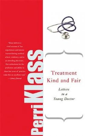 Treatment Kind and Fair by Perri Klass