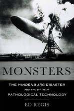 Monsters The Hindenburg Disaster  the birth of Pathological Technology