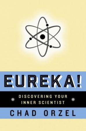 Eureka by Chad Orzel