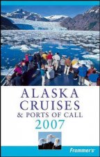 Frommers Alaska Cruise Ports Of Call 2007