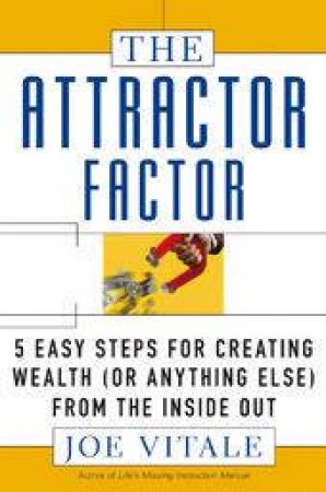 The Attractor Factor by Joe Vitale