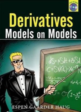 Derivatives Models On Models + CD by Espen Gaarder Haug