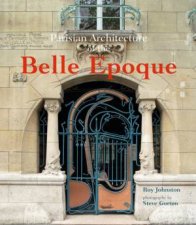 Parisian Architecture Of The Belle Epoque