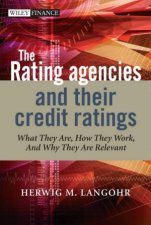 Rating Agencies and Their Credit Ratings  What They Are How They Work and Why They Are Relevant