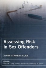Assessing Risk in Sex Offenders  a Practitioners Guide