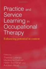Practice and Service Learning in Occupational Therapy Enhancing Potential in Context