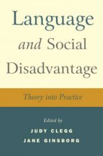 Language and Social Disadvantage Theory into Practice