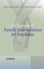 Casebook of Family Interventions for Psychosis