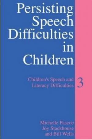 Persisting Speech Difficulties in Children by Michelle Pascoe