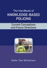 The Handbook of KnowledgeBased Policing  Current Conceptions and Future Directions