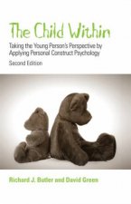The Child Within Taking The Young Persons Perspective By Applying Personal Construct Psychology 2nd Ed