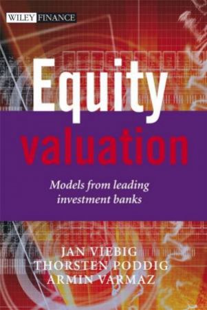 Equity Valuation - Models From Leading Investment Banks by Various