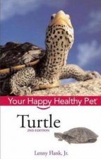 Turtle Your Happy Healthy Pet 2nd Ed