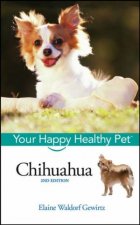 Chihuahua Your Happy Healthy Pet  2 ed