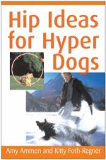 Hip Ideas For Hyper Dogs