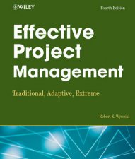 Effective Project Management Traditional Adaptive Extreme  4 ed  Book  CD