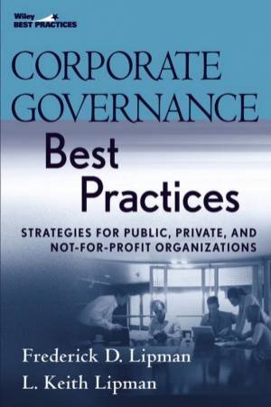 Corporate Governance Best Practices by Frederick Lipman & Kieth L Lipman
