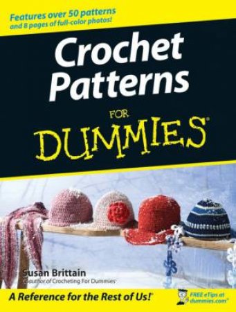 Crochet Patterns for Dummies by Susan Brittain