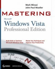 Mastering Windows Vista For Professional Ed