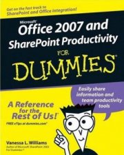 Office 2007 And SharePoint Productivity For Dummies