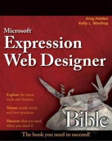 Expression Web Designer Bible by Greg Holden