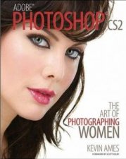 Photoshop CS2 The Art of Photographing Women