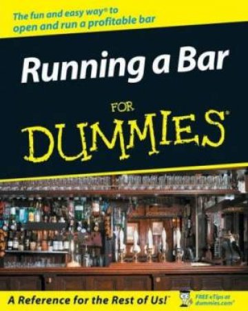 Running A Bar For Dummies by Ray Foley & Heather Dismore