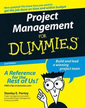 Project Management For Dummies - 2nd Ed by Stanley E Portny