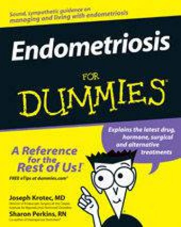 Endometriosis For Dummies by Dr Joseph Krotec & Sharon Perkins
