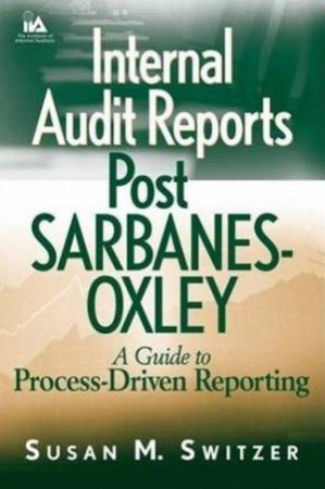 Internal Audit Reports Post Sarbanes Oxley by Susan Switzer