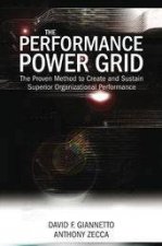 The Performance Power Grid The Proven Method To Create And Sustain Superior Organizational Performance