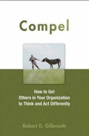 Compel by Robert D. Gilbreath