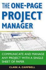 The One Page Project Manager Communicated And Manage Any Project With A Single Sheet Of Paper