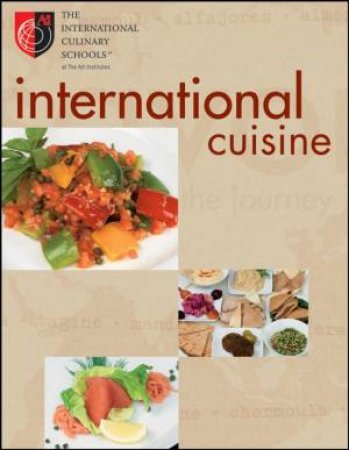 International Cuisine by Culinary Institute of America