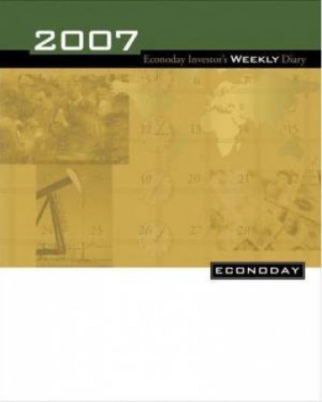 2007 Econoday Investor's Weekly Diary by Econoday, Inc.