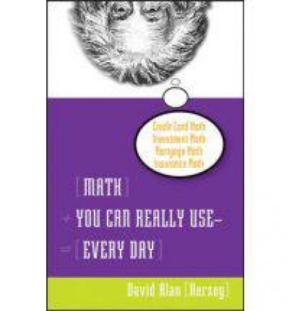Math You Can Really Use - Every Day by David Alan Herzog