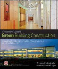 Contractors Guide to Green Building Const Ruction Management Project Delivery Documentation and Risk Reduction