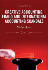 Creative Accounting Fraud and International Accounting Scandals