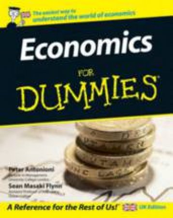 Economics For Dummies by Peter Antonioni & Sean Masaki Flynn