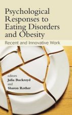 Psychological Responses to Eating Disorders and Obesity  Recent and Innovative Work